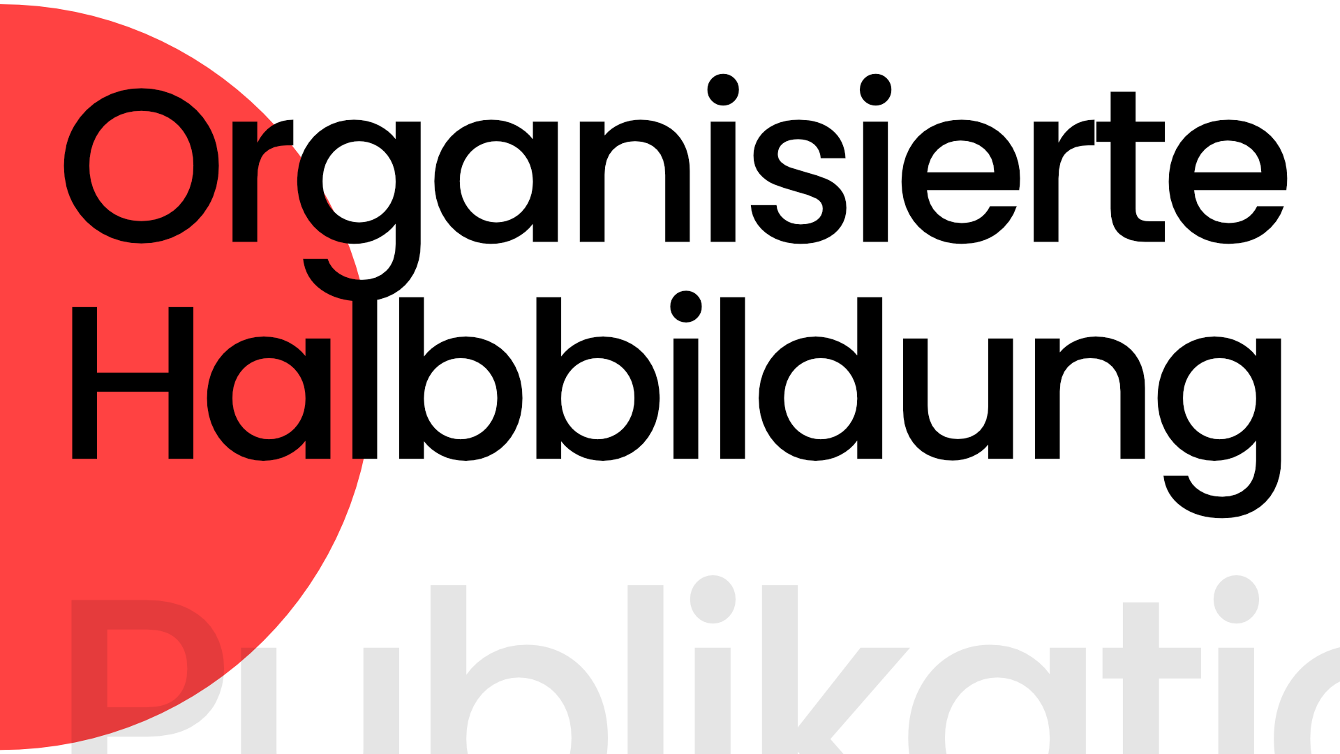 Organisierte Halbbildung